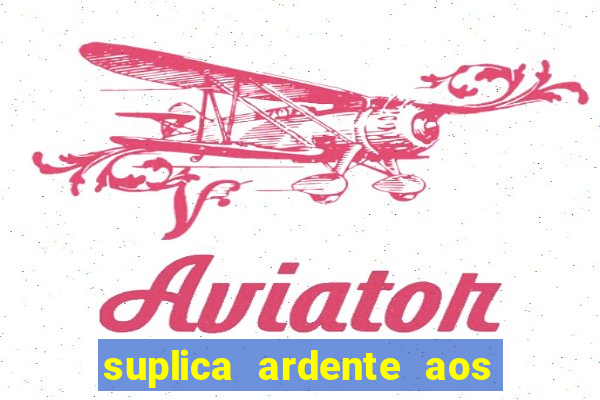 suplica ardente aos santos anjos